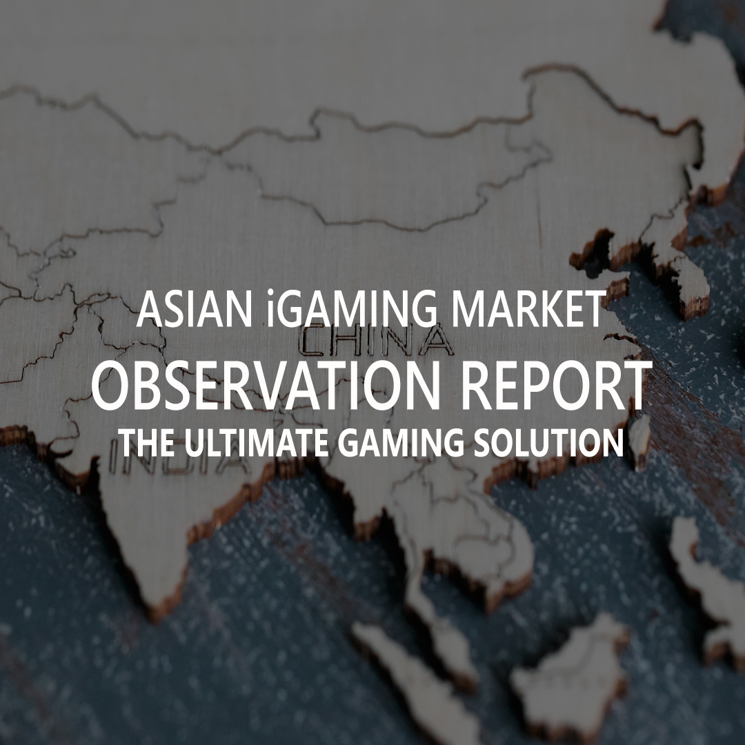 Asian iGaming Market Observation Report