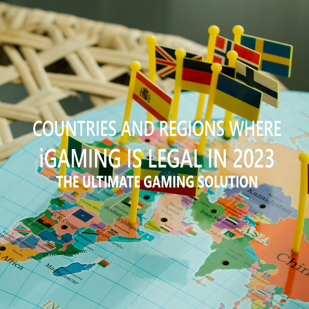 Countries And Regions Where IGaming Is Legal In 2023