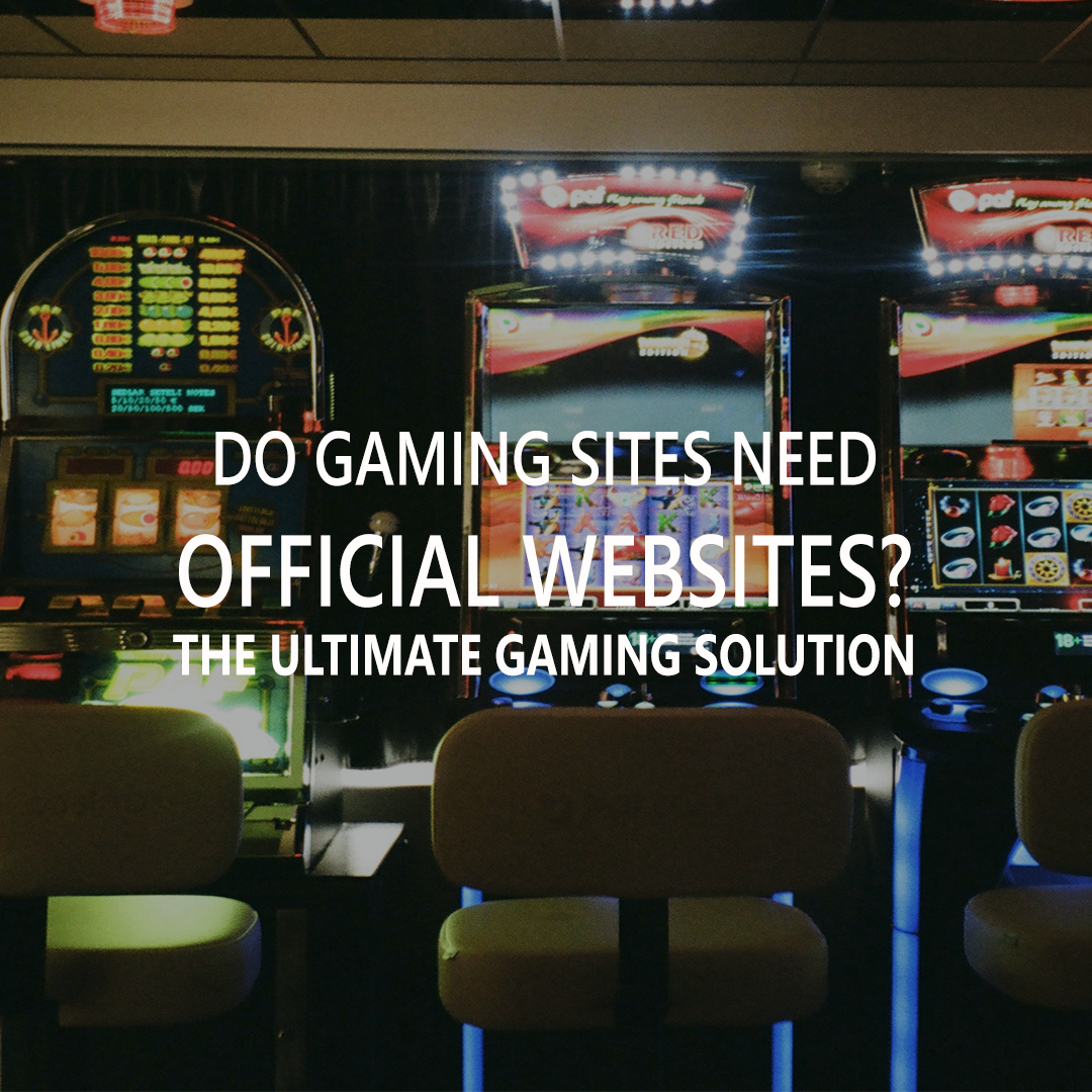 Do Gaming Sites Need Official Websites?