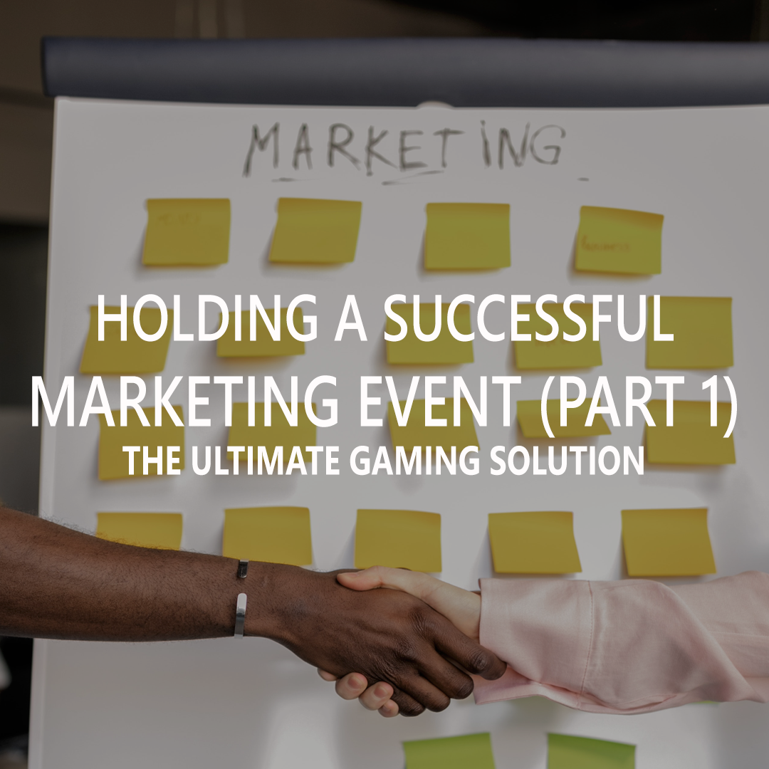 Holding A Successful Marketing Event (Part 1)