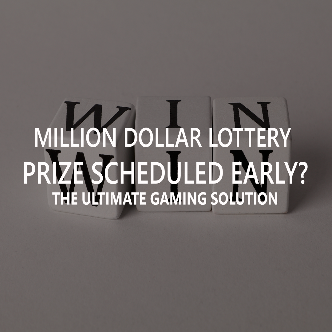Millions lottery prizes are already scheduled early?