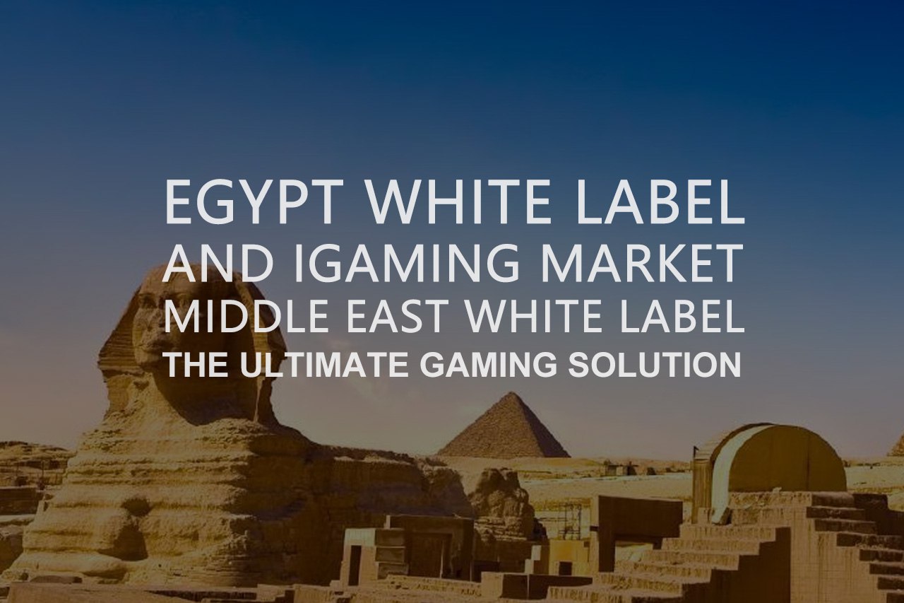 Egypt White Label and iGaming Market Middle East White Label